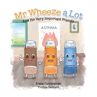 Mr Wheeze a Lot: And His Very Important Friends 0228868149 Book Cover