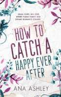 How to Catch a Happy Ever After: Special Edition B0CHGC7WD2 Book Cover