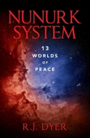 Nunurk System: 13 Worlds of Peace B0F4TV5CPZ Book Cover