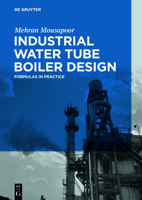 Industrial Water Tube Boiler Design: Formulas in Practice 3110756617 Book Cover