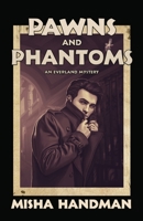 Pawns and Phantoms: An Everland Mystery 1770532102 Book Cover