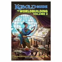 Kobold Guide to World Building Volume 2 1950789284 Book Cover