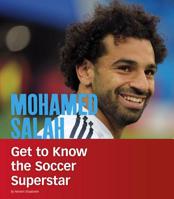 Mohamed Salah: Get to Know the Soccer Superstar 154357467X Book Cover