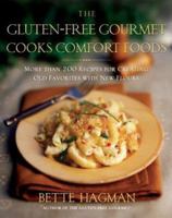 The Gluten-Free Gourmet Cooks Comfort Foods: Creating Old Favorites with the New Flours 0805078088 Book Cover