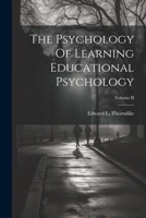 The Psychology Of Learning Educational Psychology; Volume II 1021515256 Book Cover