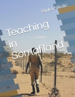 Teaching in Somaliland: The Last Drink in Dubai B0DQ5BDXJF Book Cover