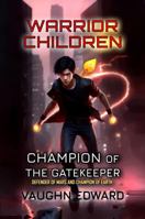 Warrior Children: Champion of the Gatekeeper (The Guardian Series) 1964367107 Book Cover