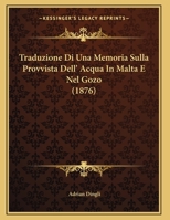 Traduzione Di Una Memoria Sulla Provvista Dell' Acqua In Malta E Nel Gozo 116026046X Book Cover