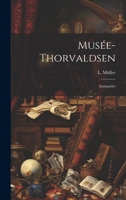 Descriptions des Antiquitiés du Musée-Thorvaldsen 1241073775 Book Cover
