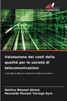 Valutazione dei costi della qualità per le società di telecomunicazioni (Italian Edition) 6208533031 Book Cover