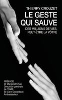 Le geste qui sauve 1986813010 Book Cover