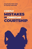 Costly Mistakes in Christian Courtship 9789821786 Book Cover