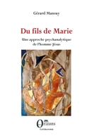 Du fils de Marie: Une approche psychanalytique de l’homme Jésus (Littératures) (French Edition) B0H7VS6MB8 Book Cover