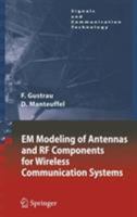 Em Modeling of Antennas and RF Components for Wireless Communication Systems 3540286144 Book Cover