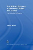 The African Diaspora In The United States And Europe: The Ghanaian Experience 1138264601 Book Cover