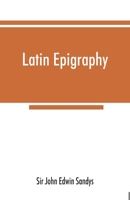 Latin Epigraphy 9353867339 Book Cover