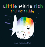 Little White Fish and His Daddy 1605373664 Book Cover