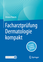 Facharztprüfung Dermatologie kompakt (German Edition) 3662711206 Book Cover