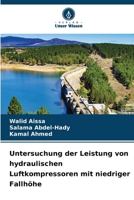 Untersuchung der Leistung von hydraulischen Luftkompressoren mit niedriger Fallhöhe (German Edition) 6209644163 Book Cover