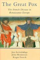 The Great Pox: The French Disease in Renaissance Europe 0300213174 Book Cover