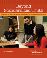 Beyond Standardized Truth: Improving Teaching and Learning Through Inquiry-Based Reading Assessment 0814102913 Book Cover