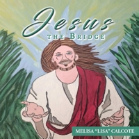 Jesus the Bridge 1684868750 Book Cover
