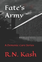 Fate's Army: A Demonic Care Series 1087373964 Book Cover