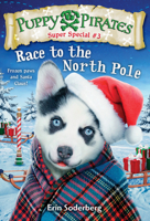 Puppy Pirates Super Special #3: Race to the North Pole 0525579206 Book Cover