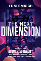 The Next Dimension: How to Use Augmented Reality for Business Growth in the Era of Spatial Computing B0F3ZSRXCQ Book Cover