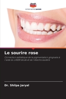 Le sourire rose: Correction esthétique de la pigmentation gingivale à l'aide du LASER diode et de l'électrocautère 6205911531 Book Cover