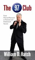 The 97 Club : From Harvard Research to Personal and Professional Success 1947521187 Book Cover