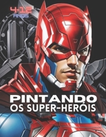 Pintando os Super-Heróis: Dê vida aos seus Super-Heróis B0CDNMBQW7 Book Cover