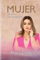 Mujer sin título, con propósito (Spanish Edition) B0GSHYJ8CP Book Cover