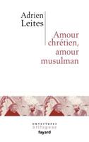 Amour Chretien Et Amour Musulman 2213686327 Book Cover