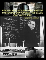 MEN in BLACK, UFOs, NAZI BELL AND THE MYSTERIOUS VON KÁRMÁN: The Close Encounter Man 1955087199 Book Cover