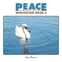 PEACE: Meditation Book 2 1543401112 Book Cover