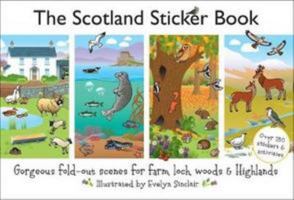 The Scotland Sticker Book: Gorgeous fold-out scenes for farm, loch, woods and Highlands. 1999894006 Book Cover