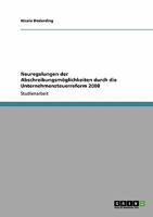 Neuregelungen der Abschreibungsmöglichkeiten durch die Unternehmensteuerreform 2008 3640369815 Book Cover