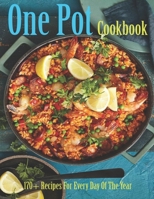 One Pot Cookbook: 170+ Recipes For Every Day of The Year B08T3ZPPWS Book Cover