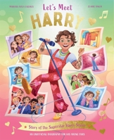 MACMILLAN Lets Meet Harry Story of the Superstar Harry Styles. A 100 Unofficial Biography for His Young Fans. 1035074923 Book Cover