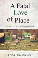 A Fatal Love of Place 1974555402 Book Cover