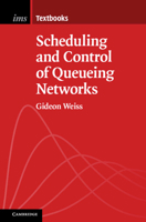 Scheduling and Control of Queueing Networks 1108401171 Book Cover