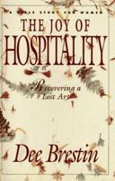 The Joy of Hospitality: Recovering a Lost Art (A Bible Study for Women) 1564760332 Book Cover