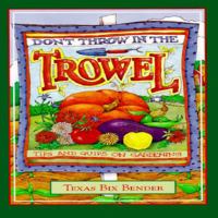 Don't Throw In The Trowel 0517205513 Book Cover