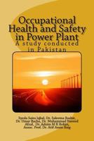 Occupational Health and Safety in a Power Plant: A Study Conducted in Pakistan 1523748087 Book Cover