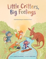 Little Critters, Big Feelings:: Understanding Our Emotions a to Z B0H8FTF28J Book Cover