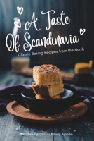 A Taste of Scandinavia: Classic Baking Recipes from the North B0BRM23V3M Book Cover