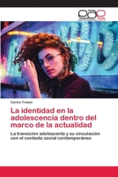 La identidad en la adolescencia dentro del marco de la actualidad 6202813962 Book Cover