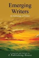 Emerging Writers: An Anthology of Fiction 1729515622 Book Cover