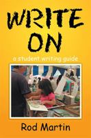 Write On: A Student Writing Guide 1499029683 Book Cover